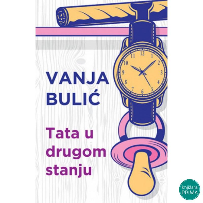 Tata u drugom stanju -  Vanja Bulić LAGUNA 