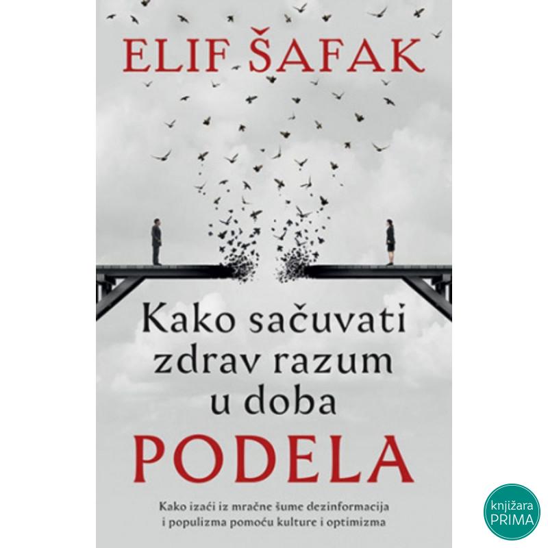 Kako sačuvati zdrav razum u doba podela -  Elif Šafak LAGUNA 