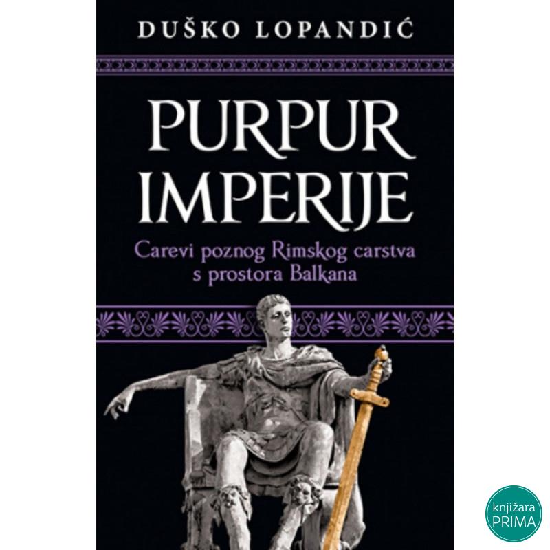 Purpur imperije -  Duško Lopandić LAGUNA 