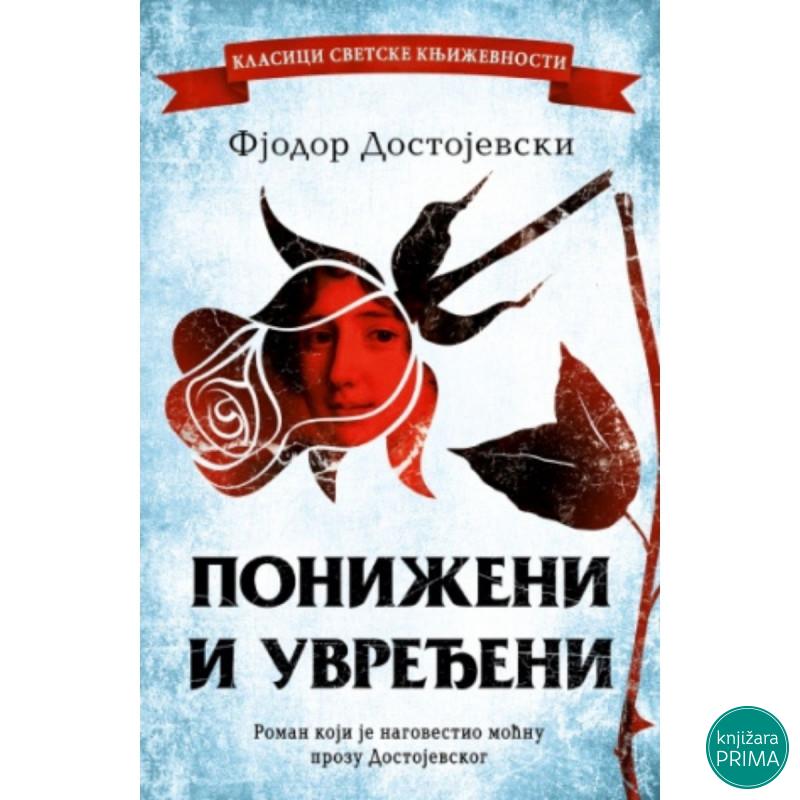 Poniženi i uvređeni - Fjodor Dostojevski LAGUNA 