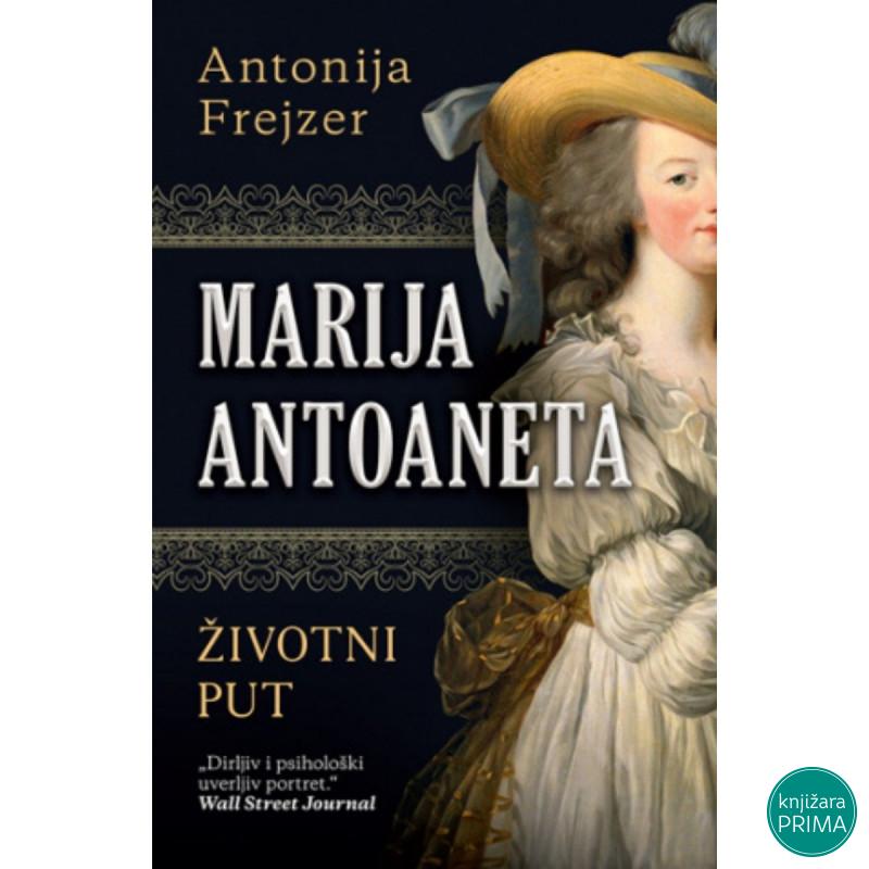 Marija Antoaneta: Životni put - Antonija Frejzer LAGUNA 