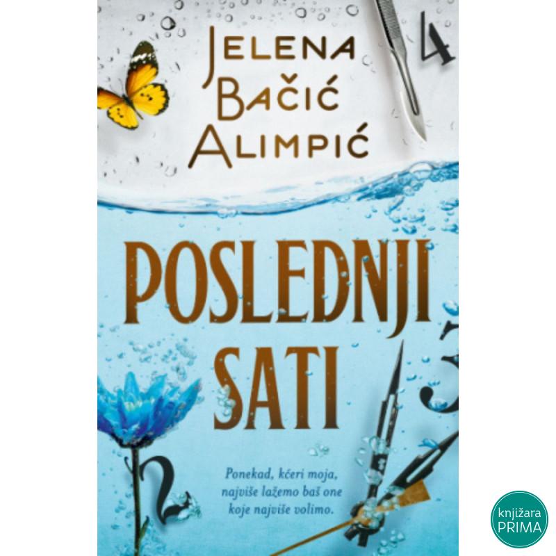 Poslednji sati - Jelena Bačić Alimpić 