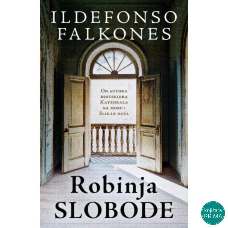 Robinja slobode - Ildefonso Falkones 