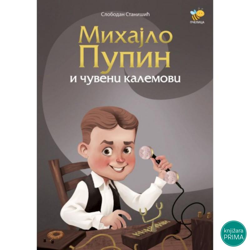 Mihajlo Pupin i čuveni kalemovi PČELICA 