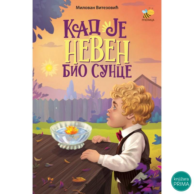 Kad je neven bio sunce PČELICA 