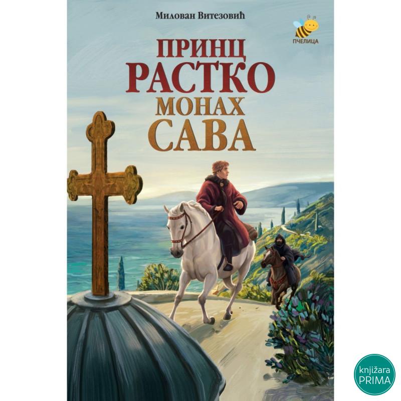 Princ Rastko - monah Sava PČELICA 