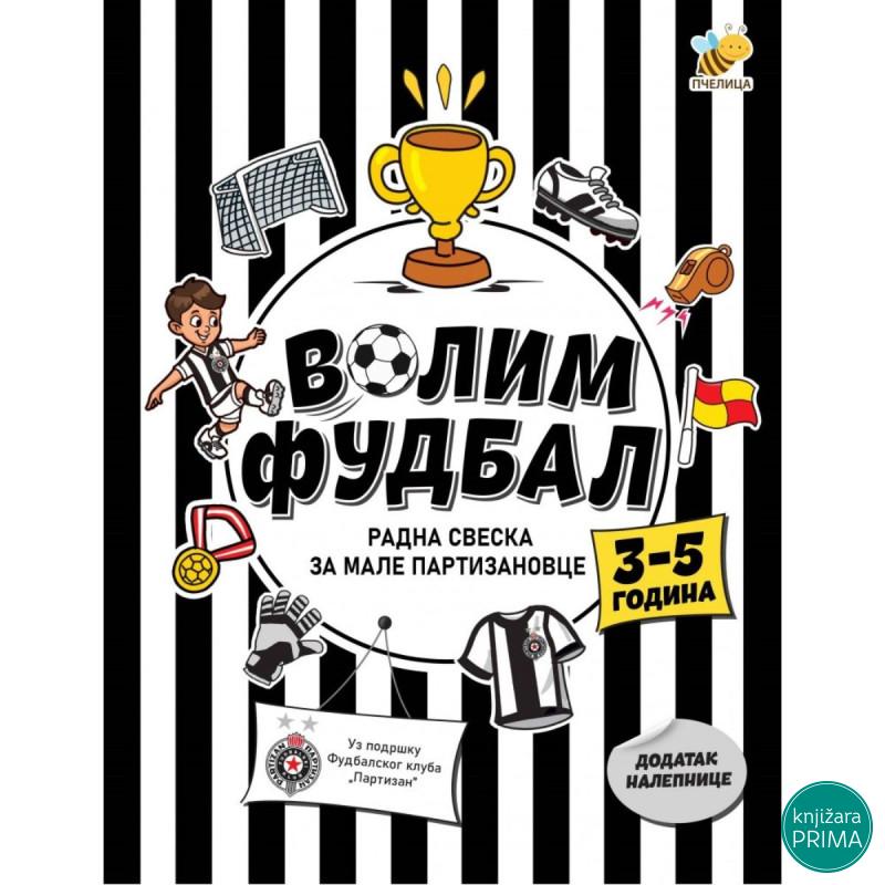 Volim fudbal, radna sveska za male partizanovce 3-5 godina 