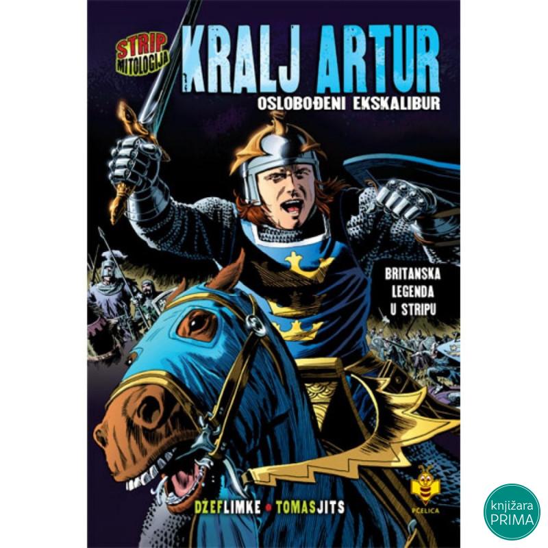 Kralj Artur, oslobođeni Ekskalibur – Strip mitologija PČELICA 