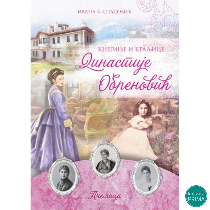 Kneginje i kraljice dinastije Obrenović PČELICA 