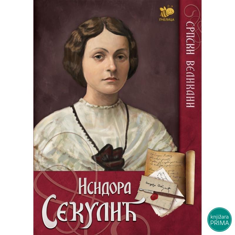 SRPSKI VELIKANI ISIDORA SEKULIĆ PČELICA 