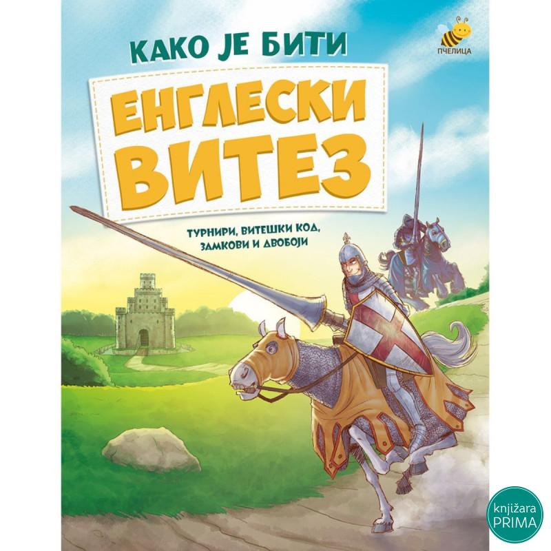Kako je biti engleski vitez PČELICA 