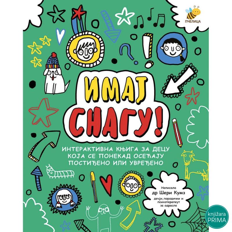 Imaj snagu!PČELICA 