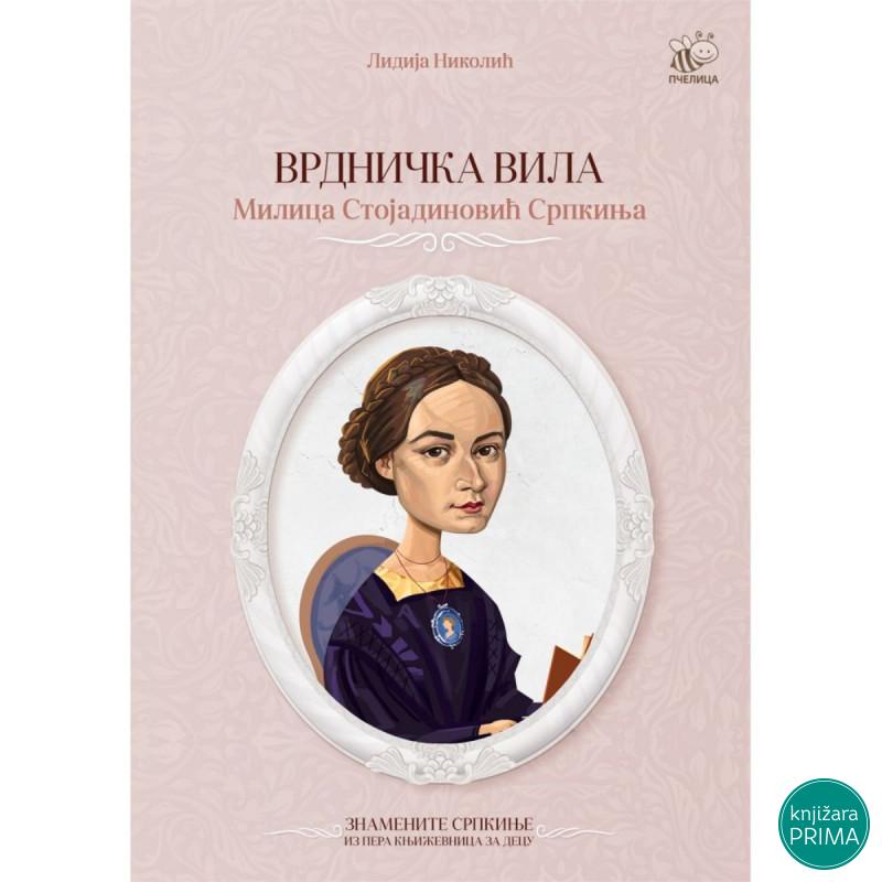 Vrdnička vila - Milica Stojadinović Srpkinja PČELICA 