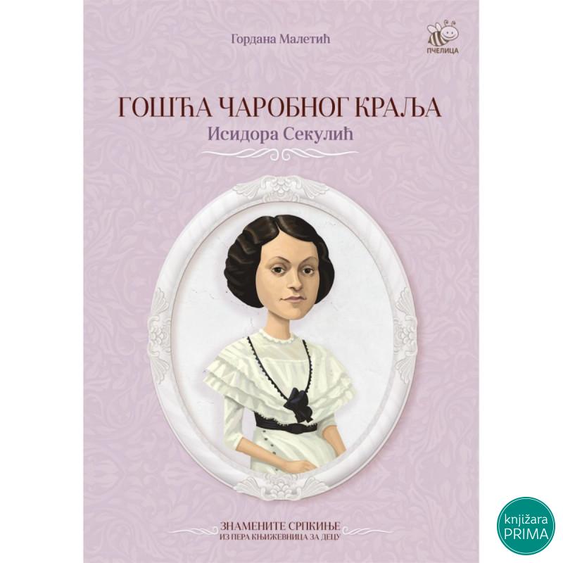 Gošća čarobnog kralja - Isidora Sekulić PČELICA 