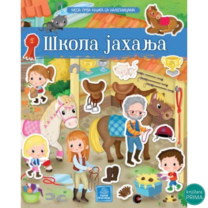 Moja prva knjiga sa nalepnicama - ŠKOLA JAHANJA PUBLIK PRAKTIKUM 