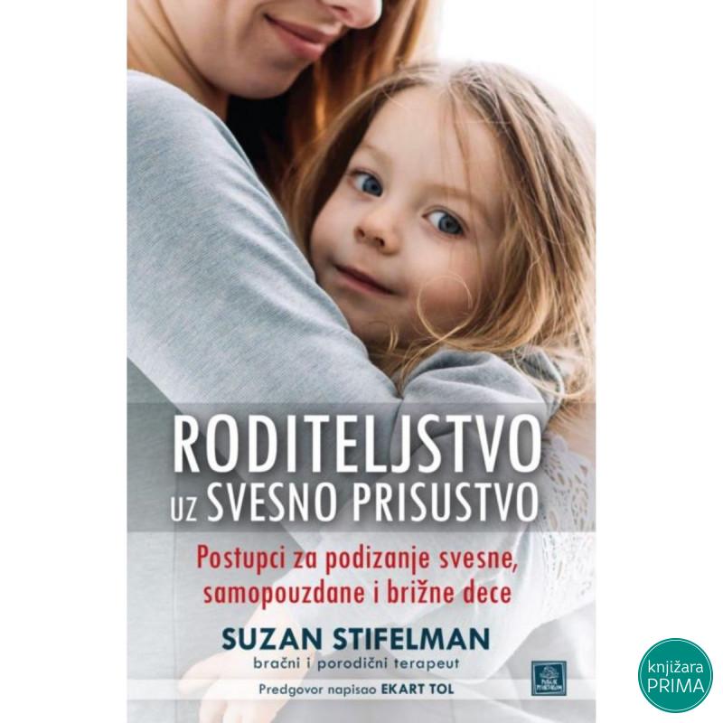 Roditeljstvo uz svesno prisustvo PUBLIK PRAKTIKUM 