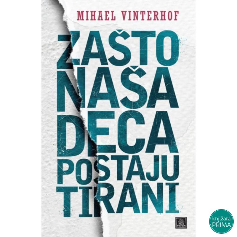 Zašto naša deca postaju tirani PUBLIK PRAKTIKUM 