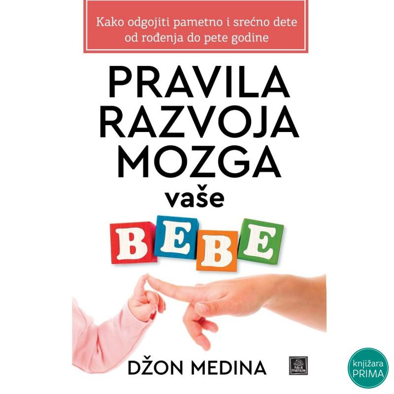 Pravila razvoja mozga vaše bebe PUBLIK PRAKTIKUM 