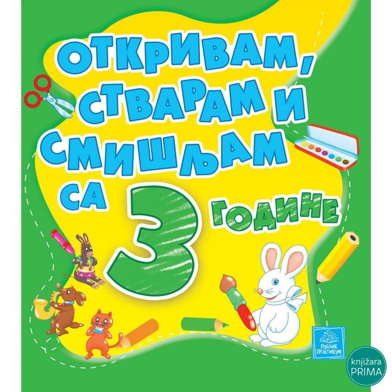 Otkrivam, stvaram i smišljam sa 3 godine PUBLIK PRAKTIKUM 