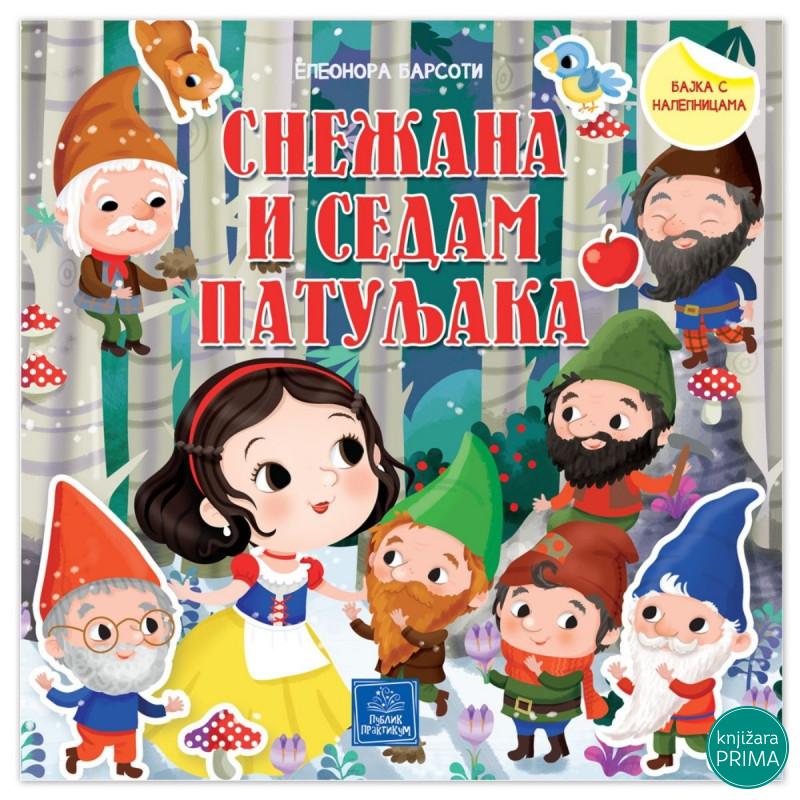 Snežana i sedam patuljaka - bajka s nalepnicama PUBLIK PRAKTIKUM 