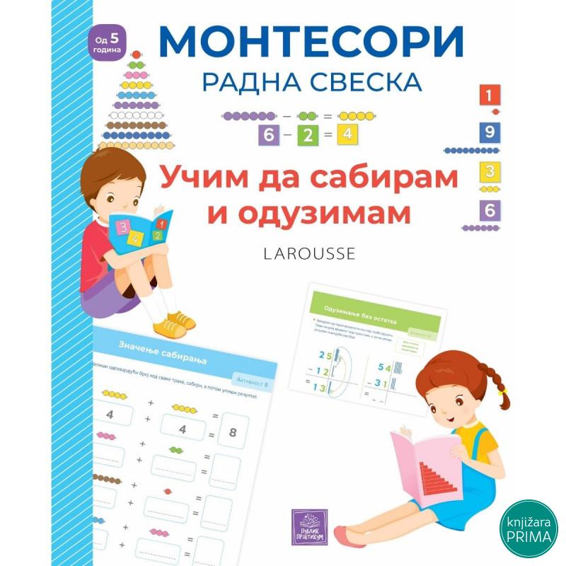 Larousse Montesori radna sveska - Učim da sabiram i oduzimam PUBLIK PRAKTIKUM 