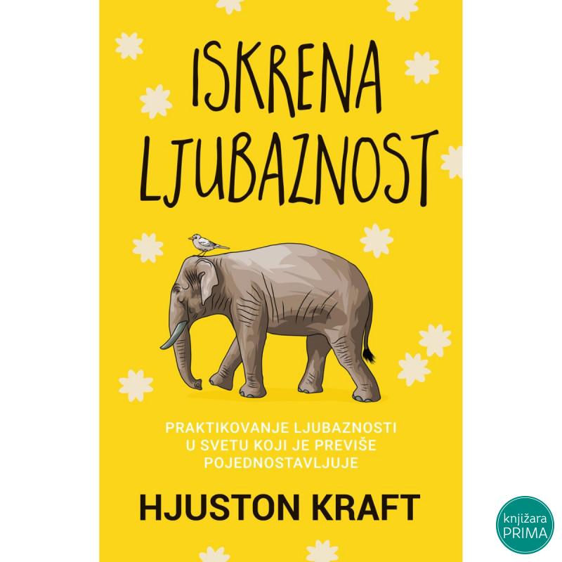 Iskrena ljubaznost - Hjuston Kraft 
