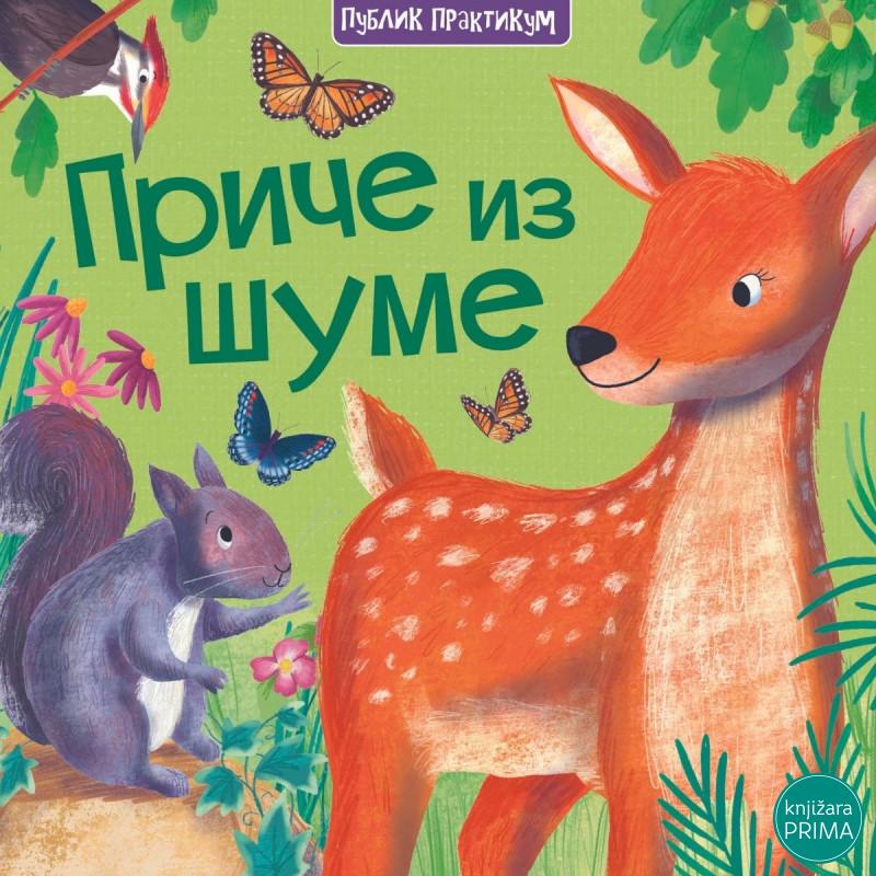 Priče iz šume PUBLIK PRAKTIKUM 