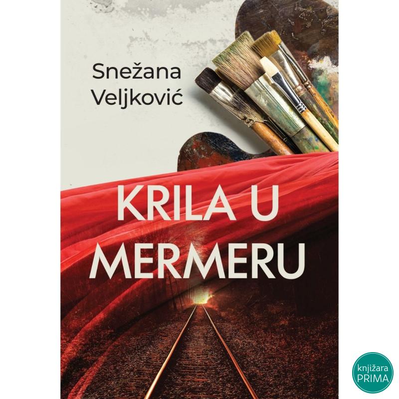 Krila u mermeru - Snežana Veljković 
