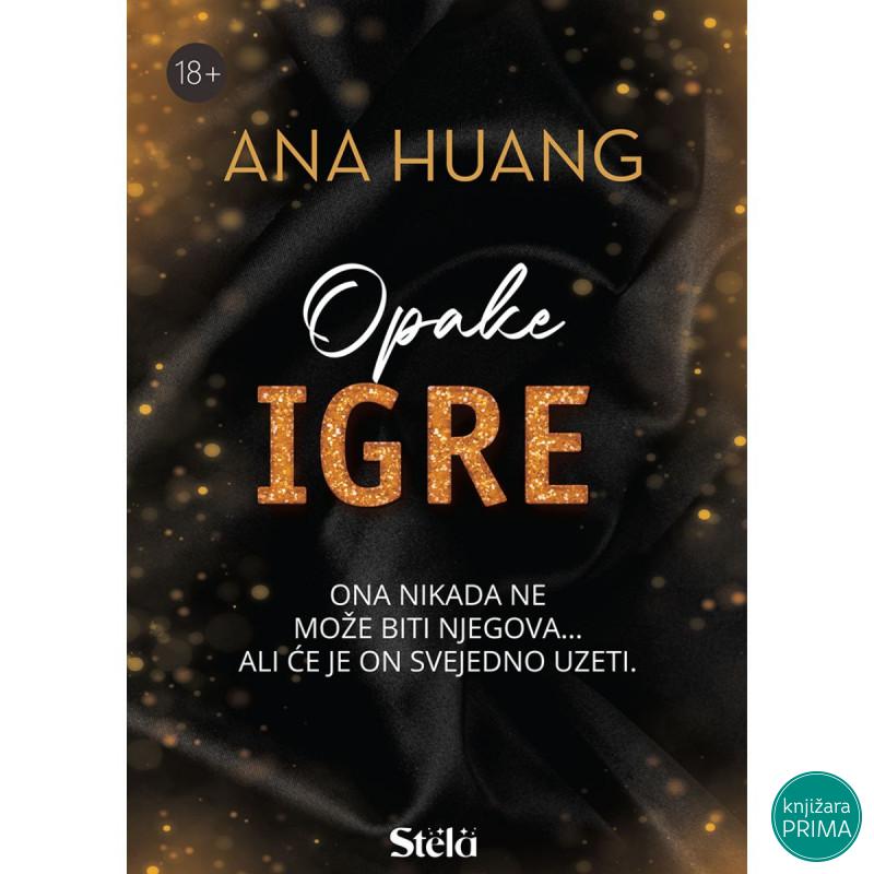 Opake igre - Ana Huang STELA 