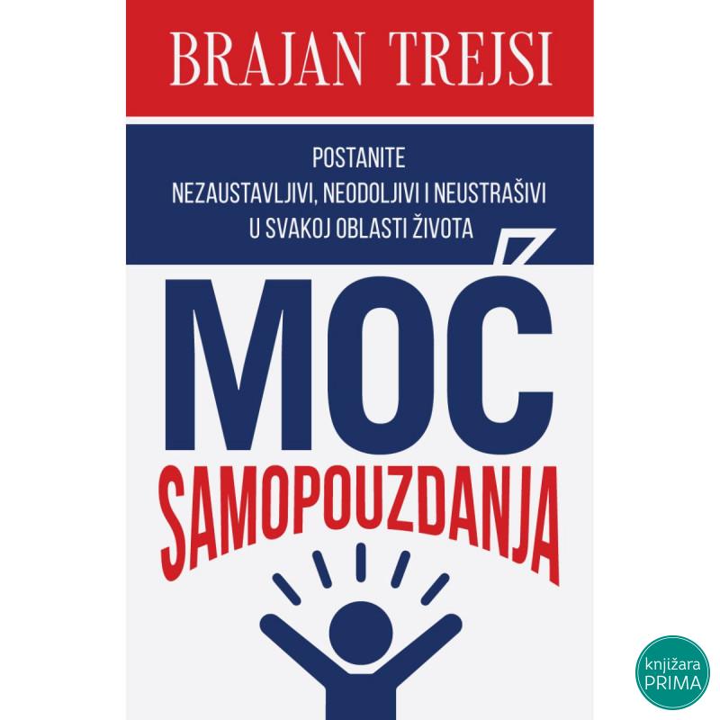 Moć samopouzdanja - Brajan Trejsi PUBLIK PRAKTIKUM 