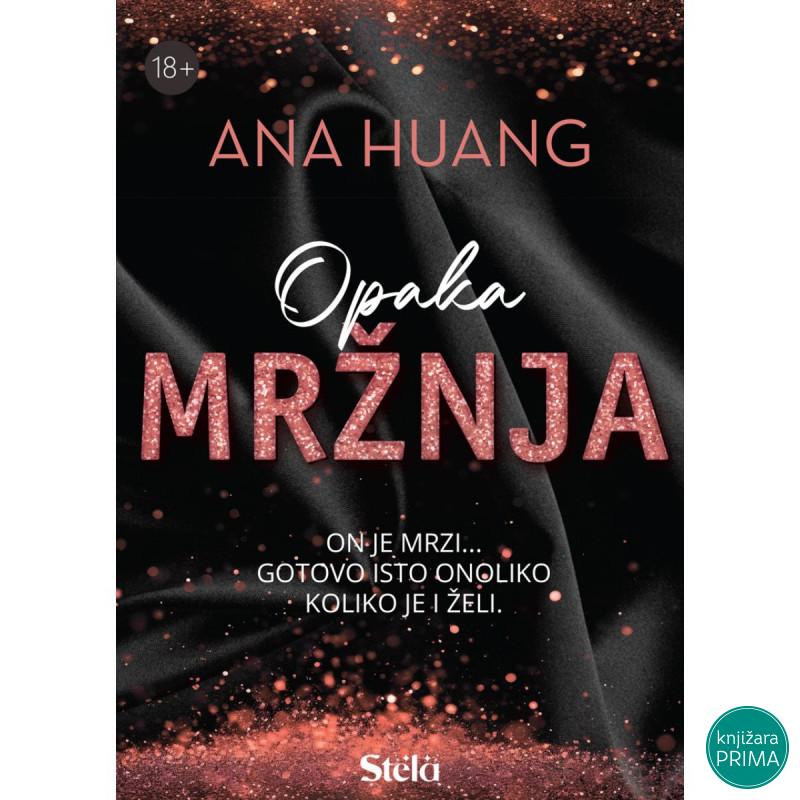 Opaka mržnja - Ana Huang STELA 