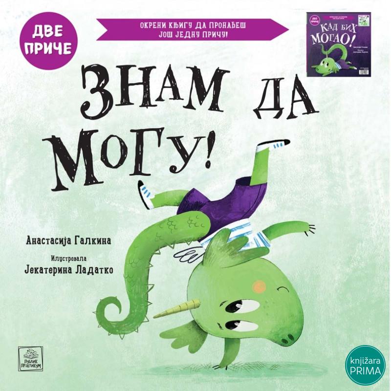 Kad bih mogao! Znam da mogu! : dve priče 