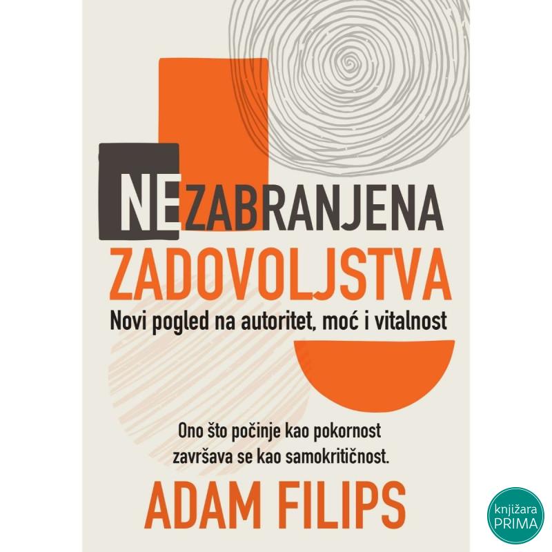 Nezabranjena zadovoljstva - Adam Filips 