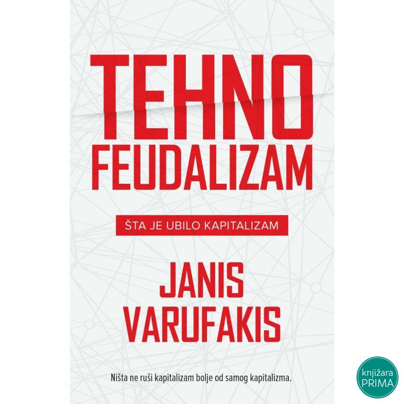 Tehnofeudalizam - Janis Varufakis 