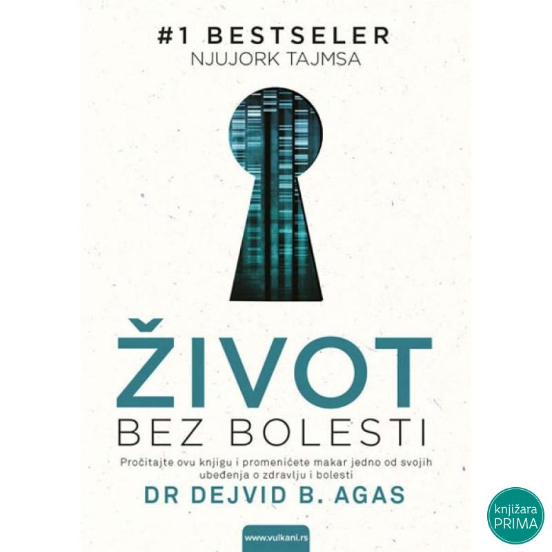 Život bez bolesti - Dr Dejvid B. Agas VULKAN 