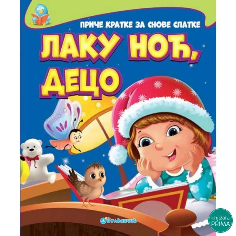 Priče kratke za snove slatke laku noć deco - VULKAN 