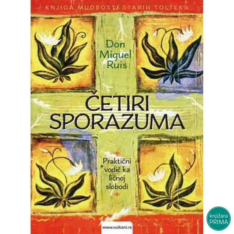 Četiri sporazuma - Don Miguel Ruis VULKAN 