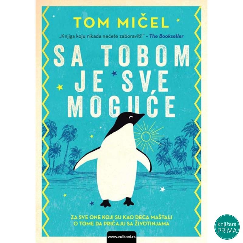 Sa tobom je sve moguće - Tom Mičel VULKAN 