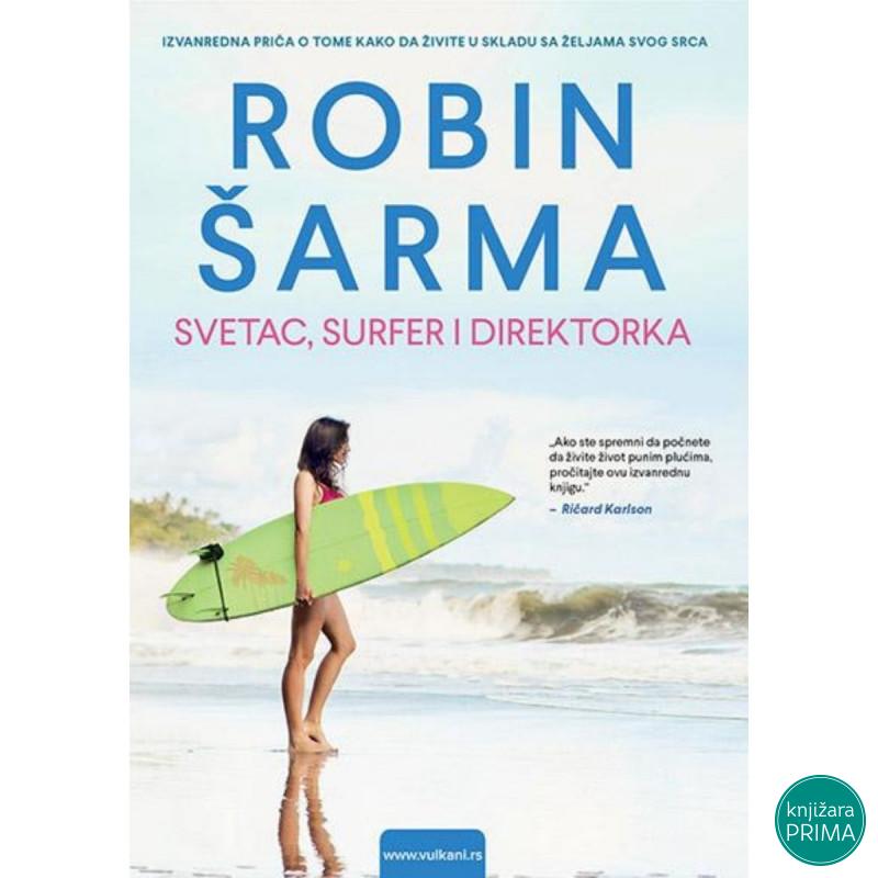 Svetac, surfer i direktorka - Robin Šarma VULKAN 