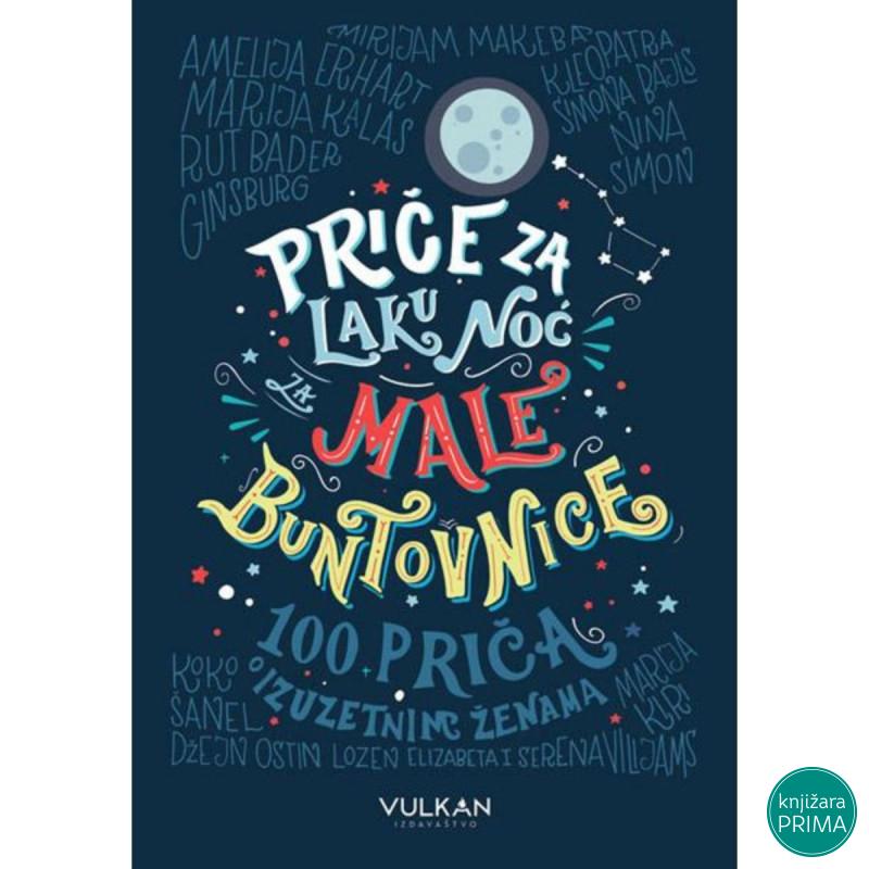 Priče za laku noć za male buntovnice VULKAN 