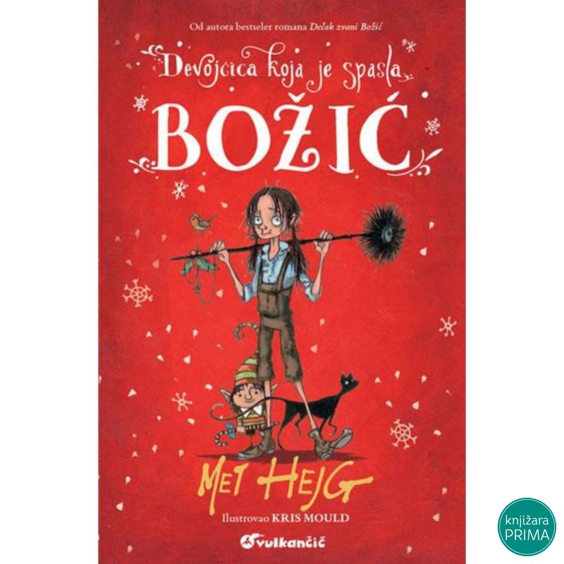 Devojčica koja je spasila Božic - Met Hejg VULKAN 