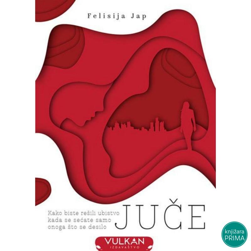 Juče -  Felisija Jap VULKAN 