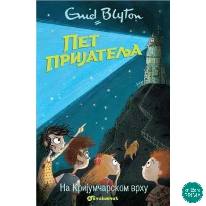 Pet prijatelja na krijumčarskom vrhu -  Enid Blyton VULKAN 