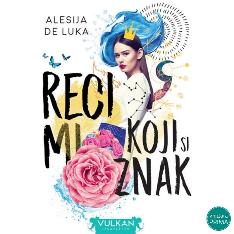 Reci mi koji si znak - Alesija De Luka VULKAN 