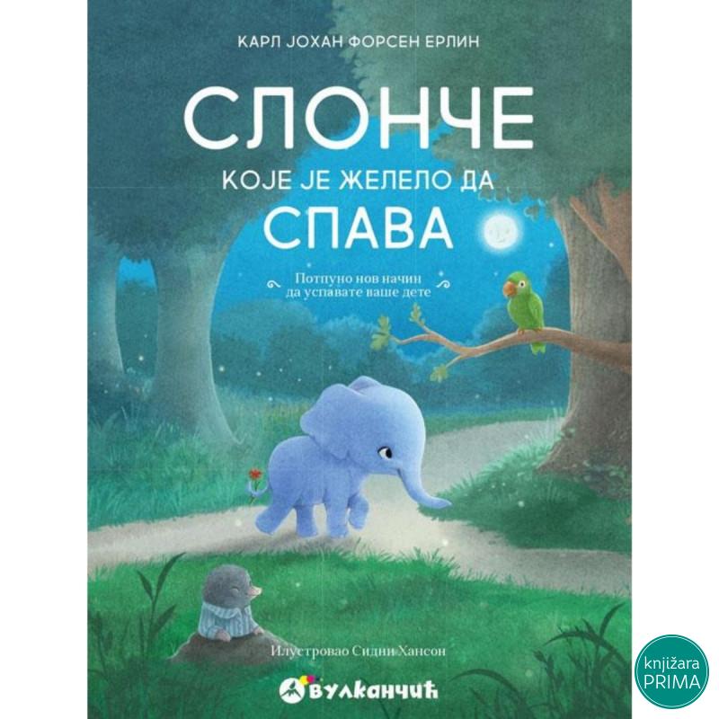 Slonče koje je želelo da spava - Karl Johan Forsen Erlin VULKAN 