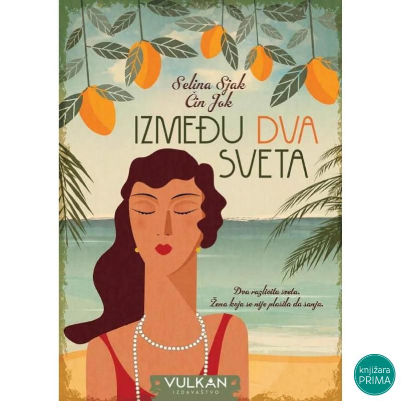 Između dva sveta - Selina Sjak Čin Jok VULKAN 