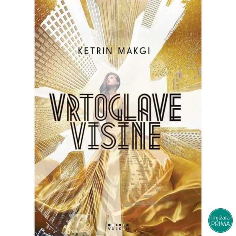 Vrtoglave visine - Ketrin Makgi VULKAN 