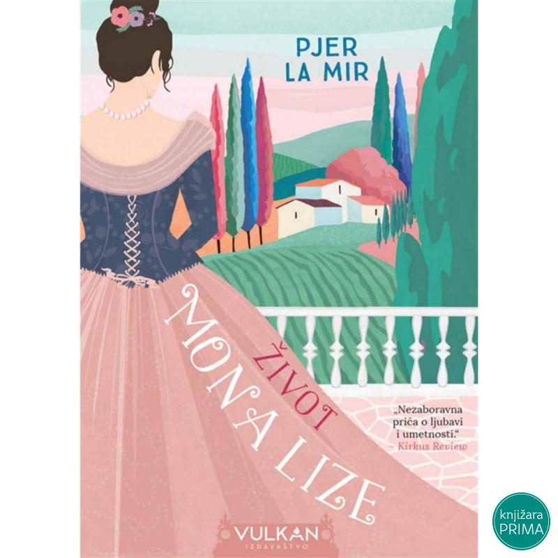 Život Mona Lize -  Pjer La Mir VULKAN 