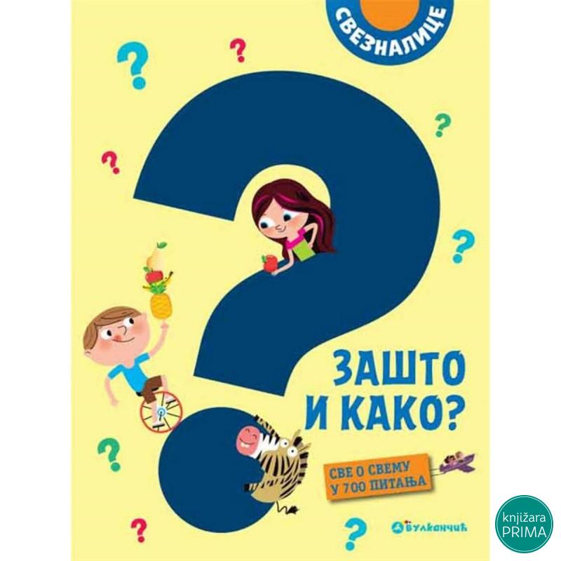 Sveznalice zašto i kako sve o svemu u 700 pitanja VULKAN 