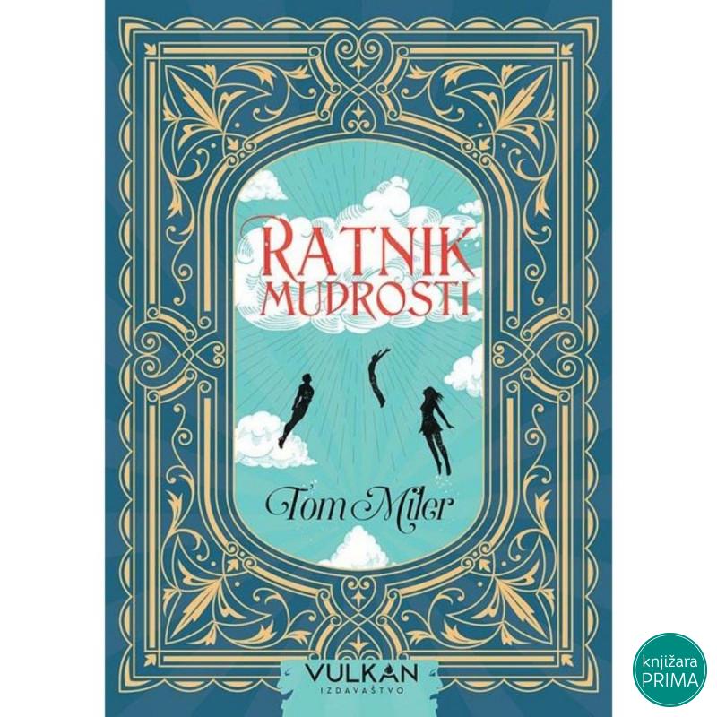 Ratnik mudrosti - Tom Miler VULKAN 